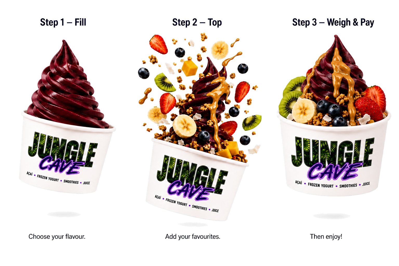Three steps to build a Jungle Cave cup: fill, add toppings, then weigh and pay